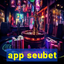 app seubet